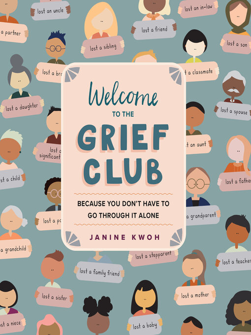Welcome To The Grief Club by Janine Kwoh