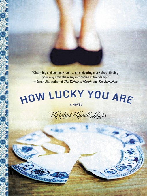 how lucky you are by kristyn kusek lewis