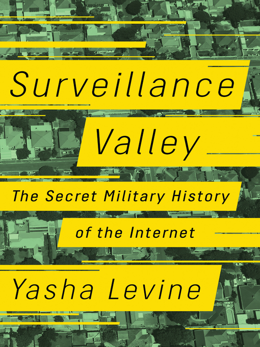 surveillance valley yasha levine surveillance valley yasha levine