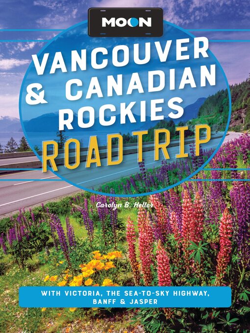 Vancouver &amp; Canadian Rockies Road Trip