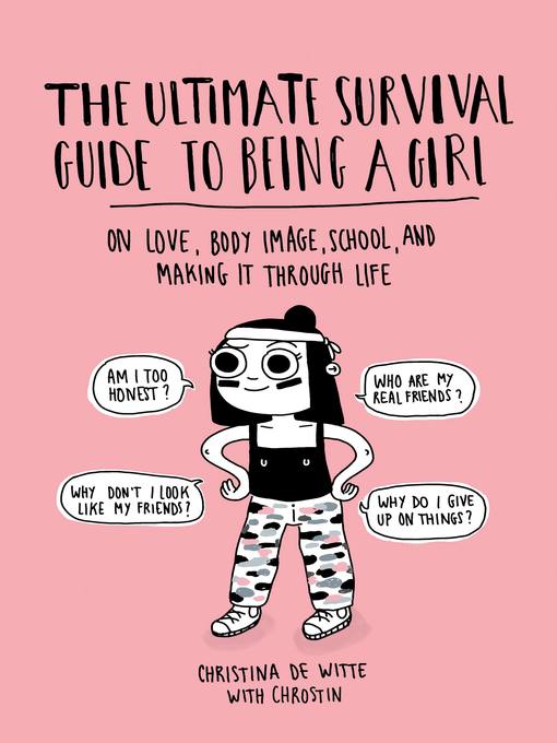 The Ultimate Survival Guide to Being A Girl