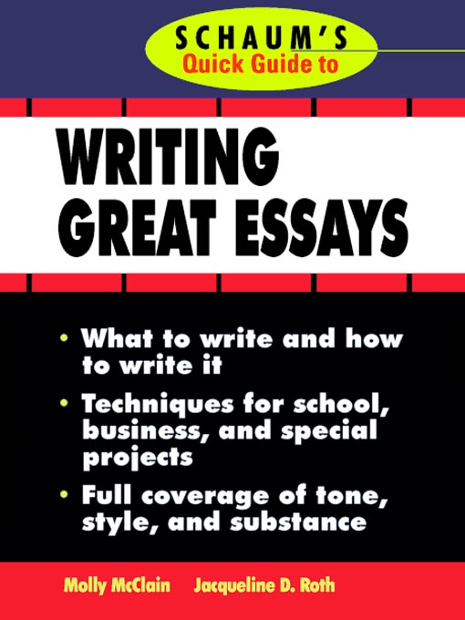 Essay For English Language Title Details For Schaums Quick Guide To Essay Writing By Molly Mcclain Wait List Terrorism Essay In English also High School Entrance Essay Schaums Quick Guide To Essay Writing Toronto Public Library Personal Essay Examples High School