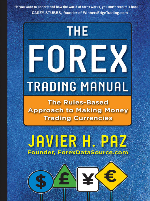 The Forex Trading Manual National Library Board Singapore Overdrive - 