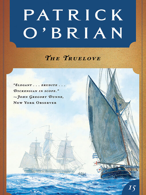 The Truelove (Volume Book 15) (Aubrey/Maturin Novels) - Knox County ...