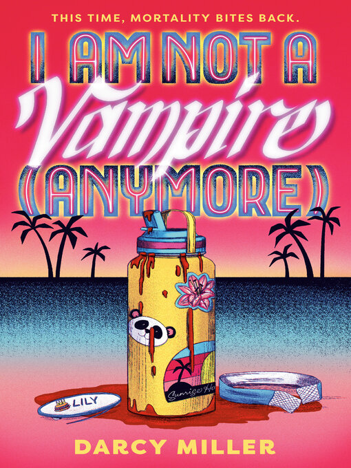 Cover for I Am Not a Vampire (Anymore) by Darcy Miller