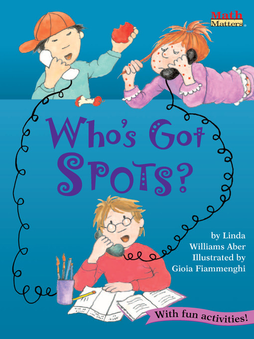 Who's Got Spots? - Houston Area Digital Media Catalog - OverDrive