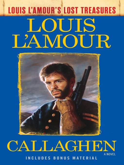 Callaghen (Louis L'Amour's Lost Treasures) eBook by Louis L'Amour - EPUB  Book
