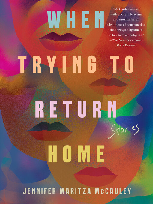 Cover art of When Trying to Return Home: Stories by Jennifer Maritza McCauley