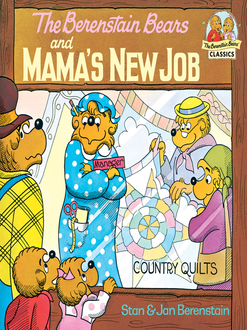 The Berenstain Bears and Mama's New Job - King County Library System ...