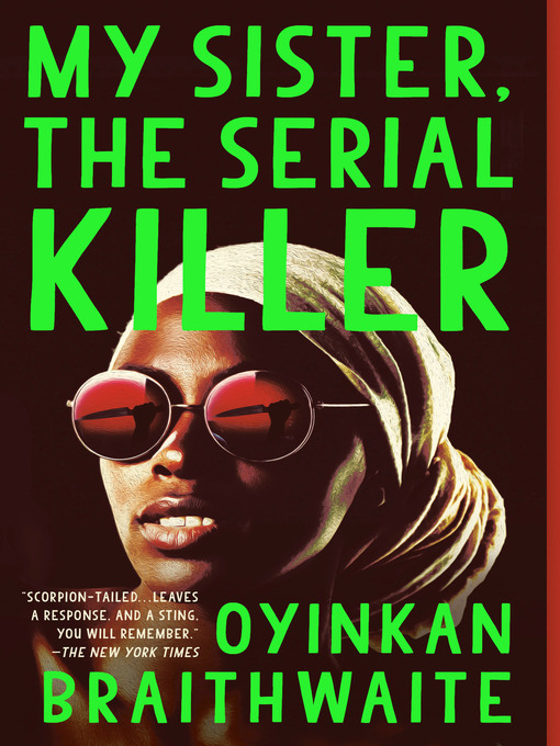 My Sister the Serial Killer by Oyinkan Braithwaite by 