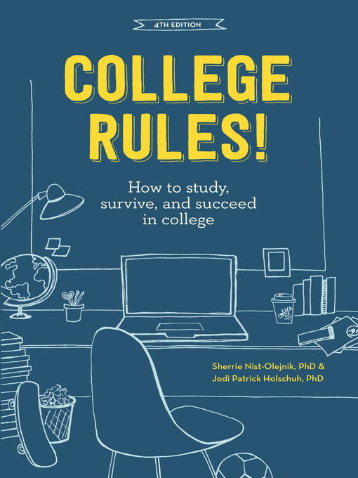 Cover art of College Rules! How to Study, Survive, and Succeed in College by Sherrie Nist-Olejnik and Jodi Patrick Holschuh