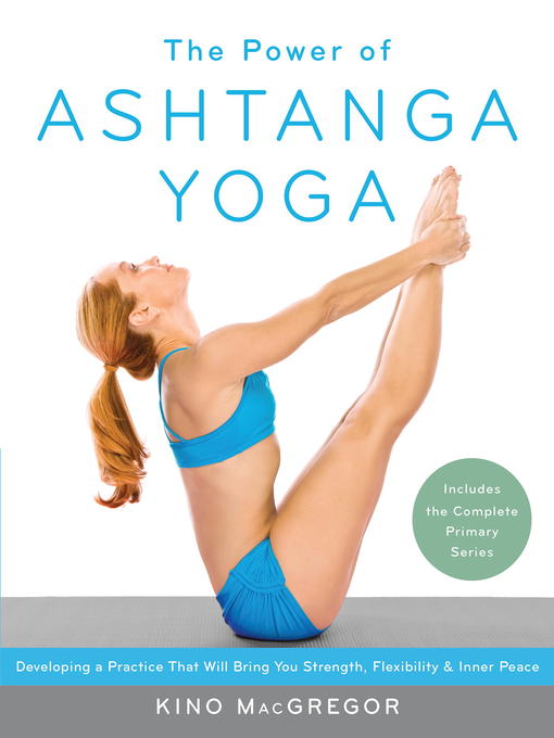 The Power of Ashtanga Yoga - National Library Board Singapore - OverDrive