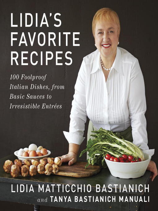 Lidia's Favorite Recipes - New York Public Library - OverDrive