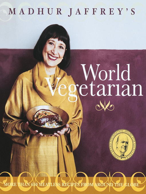 Madhur Jaffrey's World Vegetarian Madhur Jaffrey's World Vegetarian