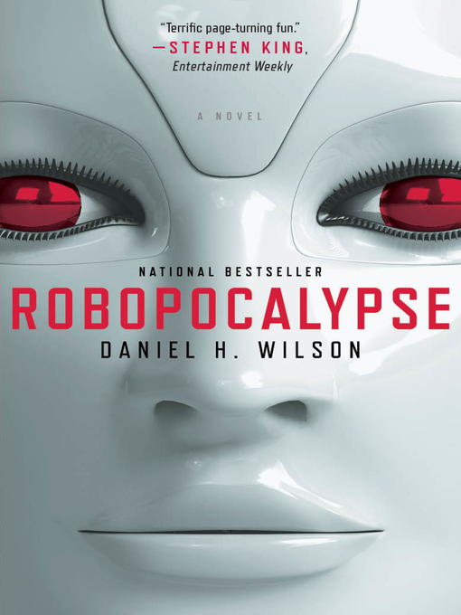 Title details for Robopocalypse by Daniel H. Wilson - Available