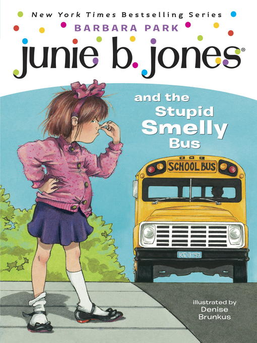 Junie B. Jones and the Stupid Smelly Bus by Barbara Park