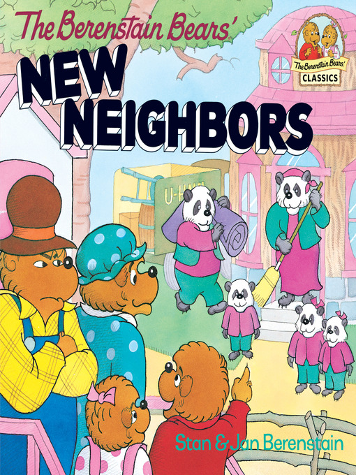 The Berenstain Bears' New Neighbors - London Public Library - OverDrive