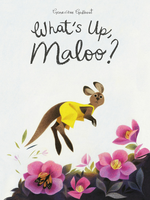 Title details for What's Up, Maloo? by Genevieve Godbout - Wait list