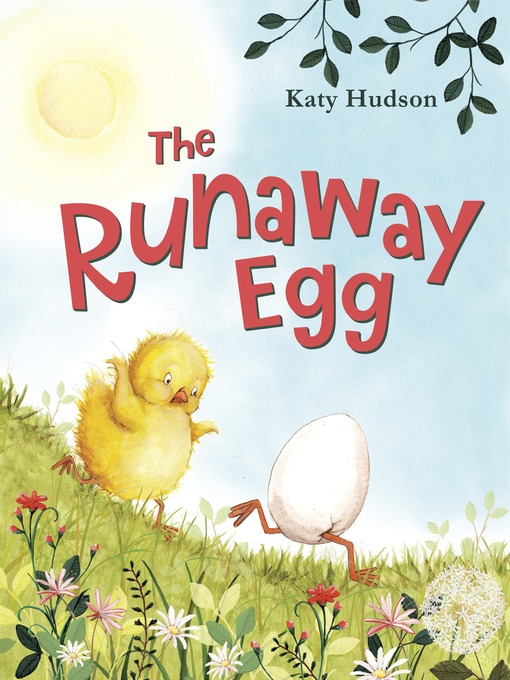 Kids The Runaway Egg Edmonton Public Library Overdrive