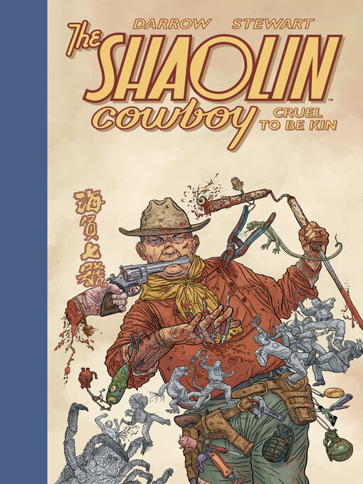 Comics - Shaolin Cowboy: Cruel to Be Kin - The Ohio Digital Library -  OverDrive