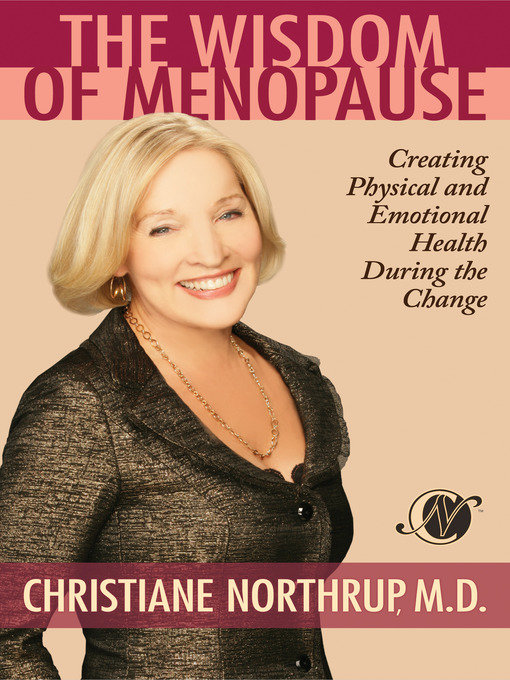 Award Winners The Wisdom Of Menopause The Ohio Digital Library Overdrive