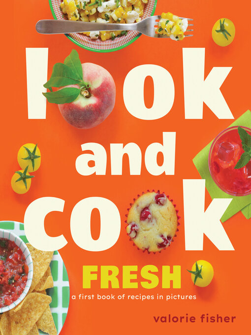 Look and Cook Fresh - Seattle Public Library - OverDrive
