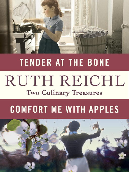 Best Books - Comfort Me with Apples and Tender at the Bone - Calgary Public  Library - OverDrive