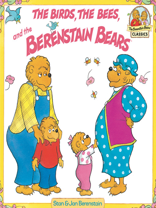 Kids - The Birds, the Bees, and the Berenstain Bears - King County ...