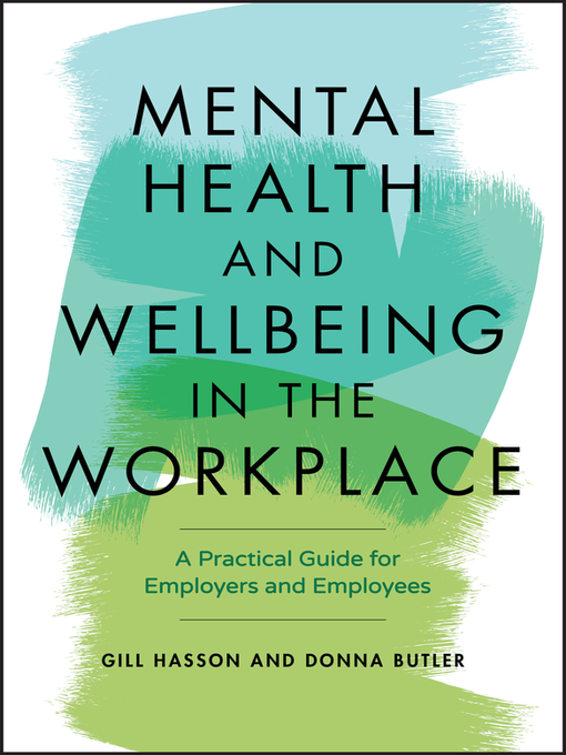 Cover art of Mental Health and Wellbeing in the Workplace: A Practical Guide for Employers and Employees by Gill Hasson and Donna Butler