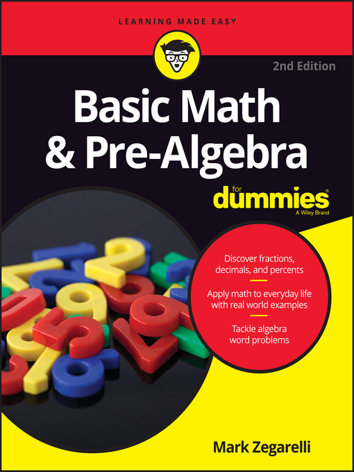 Basic Math And Pre Algebra For Dummies New Mexico Library To Go Title Details For Basic Math And Pre Algebra Dummies By Mark Zegarelli Wait