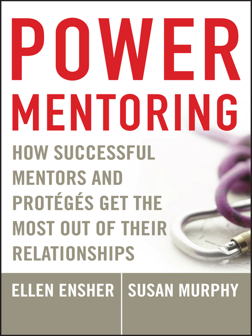 Ereads Learning Training Power Mentoring How Successful Mentors And Proteges Get The Most Out Of Their Relationships