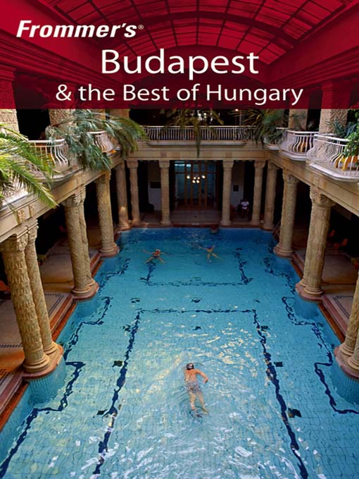 Frommer S Budapest The Best Of Hungary District Of Columbia Public Library Overdrive