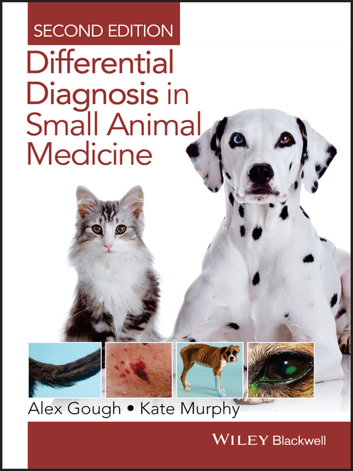 Differential Diagnosis in Small Animal Medicine - South Australian Public  Library Network - OverDrive