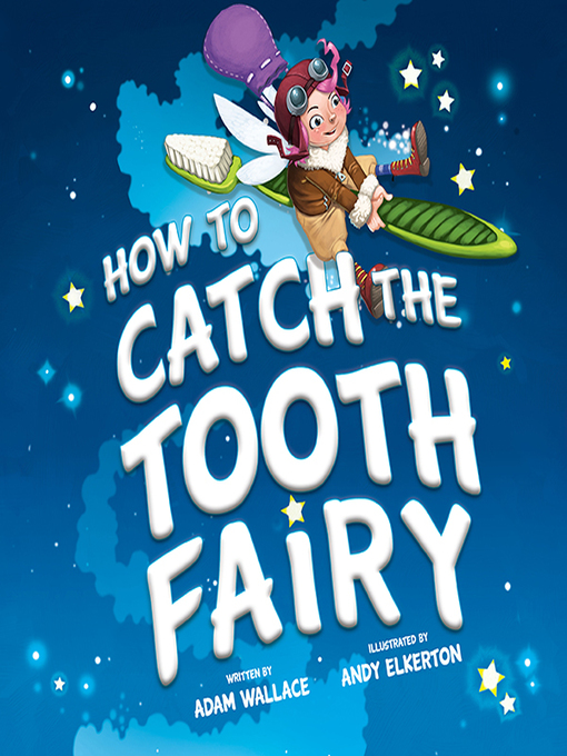 How to Catch the Tooth Fairy - North Carolina Digital Library - OverDrive