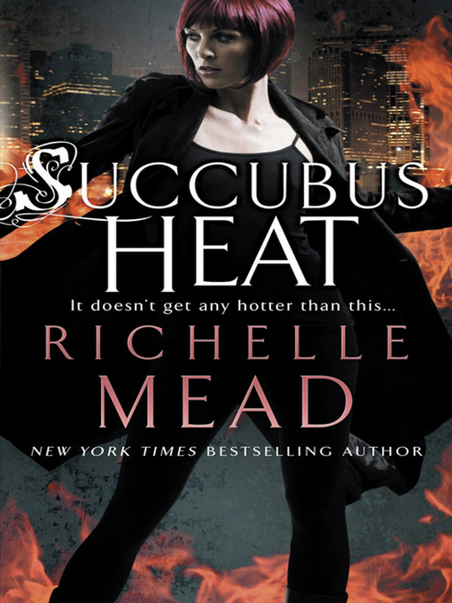 Succubus Heat by Richelle Mead Succubus Heat by Richelle Mead