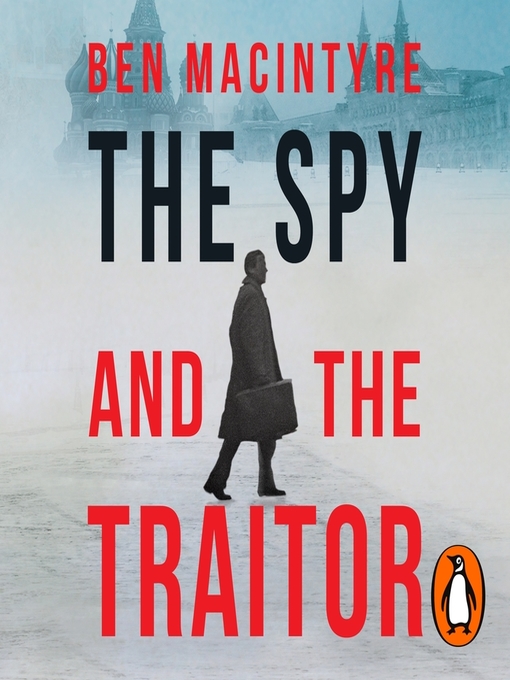 The Spy and the Traitor - Gold Coast Libraries - OverDrive