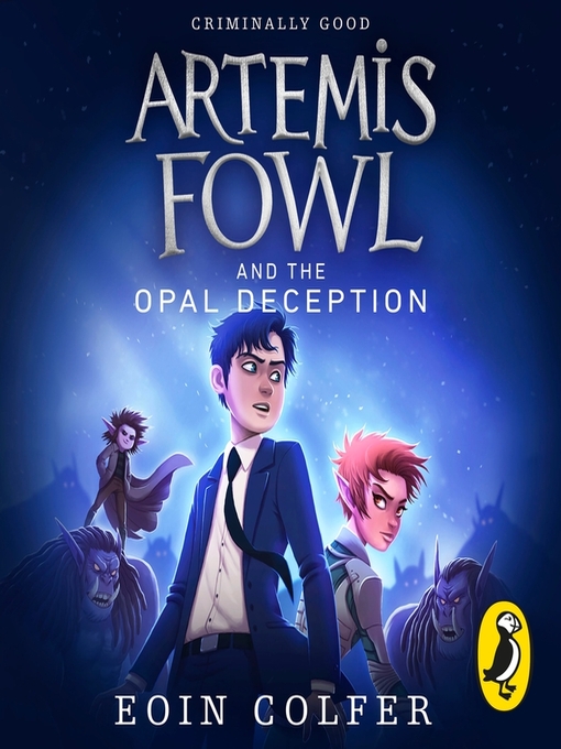 Artemis Fowl and the Opal Deception by Eoin Colfer - Penguin Books Australia