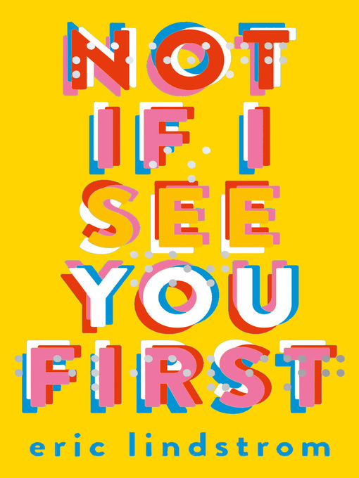 Not If I See You First by Eric Lindstrom