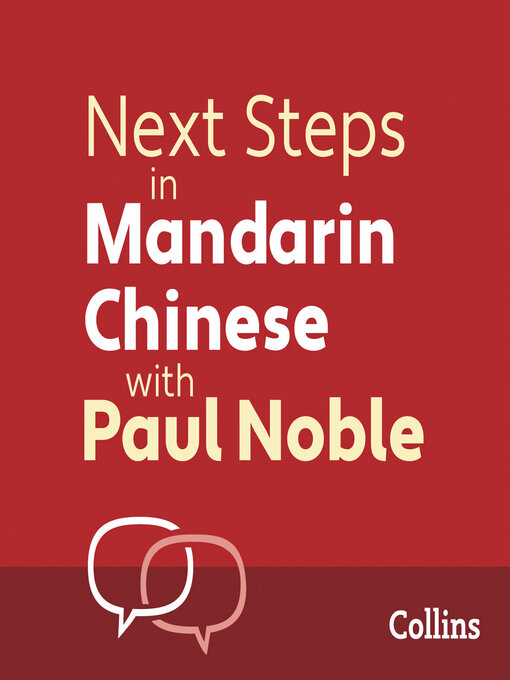 Next Steps in Mandarin Chinese With Paul Noble for Intermediate Learners - Complete Course