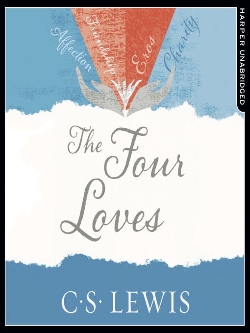 The Four Loves - Okanagan Regional Library - OverDrive