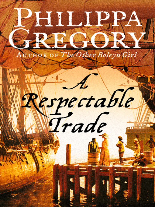 A Respectable Trade by Philippa Gregory
