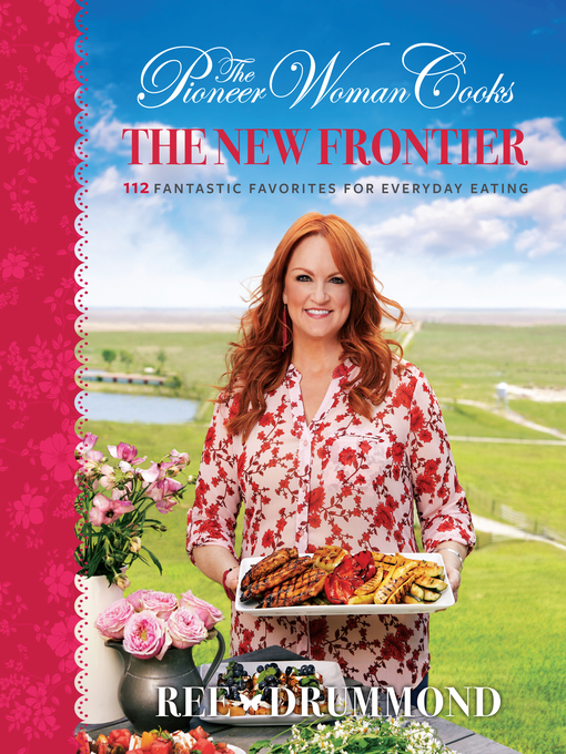 Title details for The Pioneer Woman Cooks by Ree Drummond - Wait list