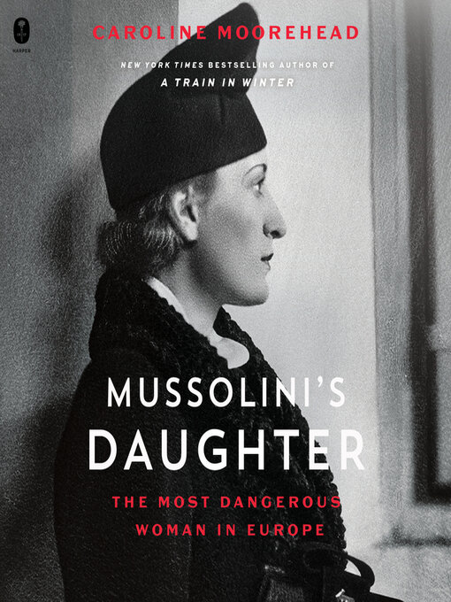 Mussolini's Daughter - Naperville Public Library - OverDrive