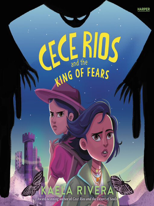 Cece Rios and the King of Fears - Digital Library of Illinois - OverDrive