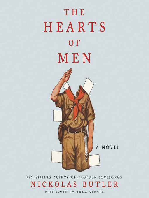 Title details for The Hearts of Men by Nickolas Butler - Wait list