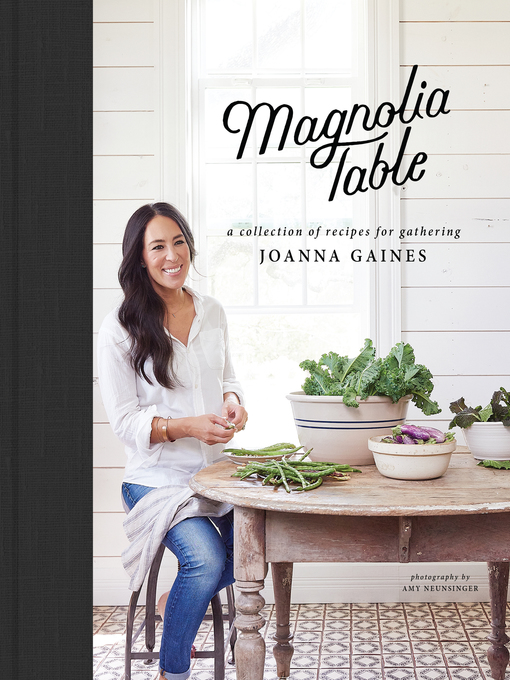 Cover art of Magnolia Table: A Collection of Recipes for Gathering by Joanna Gaines & Marah Stets
