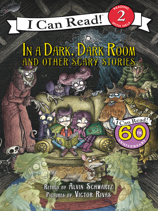 Kids In A Dark Dark Room And Other Scary Stories Reillustrated