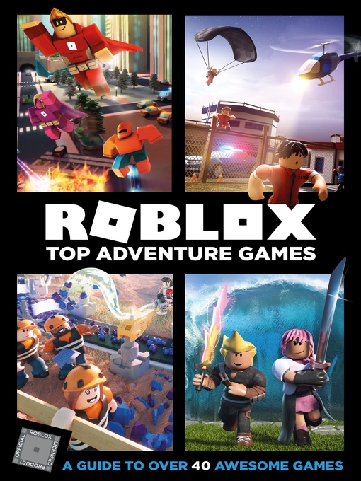 Kids Roblox Top Adventure Games Chesapeake Public Library System Overdrive - roblox heroes of robloxia overdrive