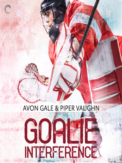 Goalie Interference by Avon Gale Goalie Interference by Avon Gale
