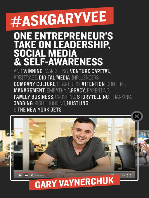 #AskGaryVee : one entrepreneur's take on leadership, social media, & self-awareness
